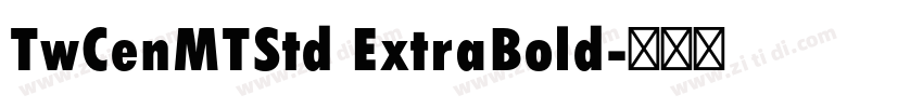 TwCenMTStd ExtraBold字体转换